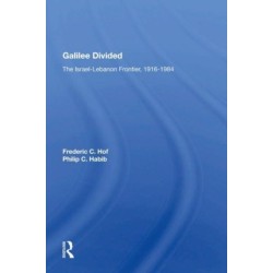 Galilee Divided: The Israel-lebanon Frontier, 1916-1984