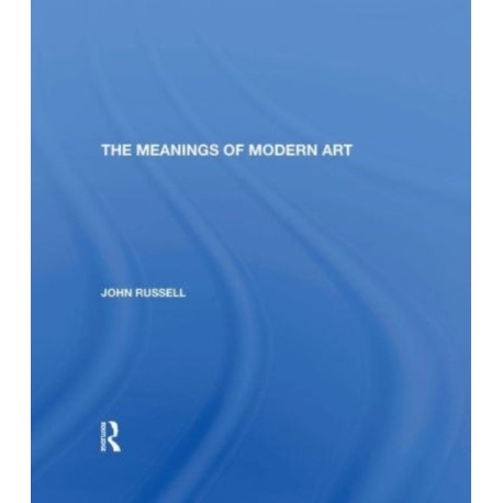 Meanings Of Modern Art: Revised Edition