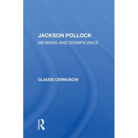 Jackson Pollack: Meaning And Significance