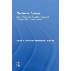 Electronic Byways: State Policies For Rural Development Through Telecommunications