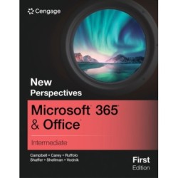 New Perspectives MicrosoftA® 365A® & OfficeA® Intermediate, First Edition