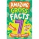 Amazing Gross Facts Every 7 Year Old Needs to Know
