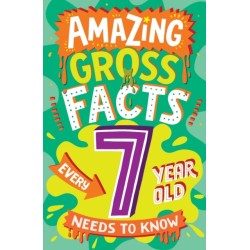 Amazing Gross Facts Every 7 Year Old Needs to Know