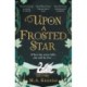 Upon a Frosted Star