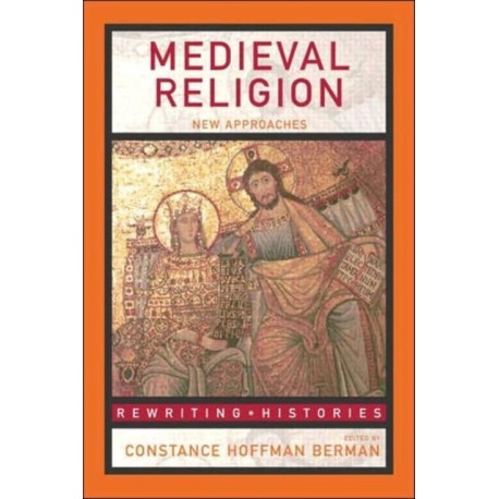 Medieval Religion: New Approaches