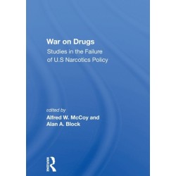 War On Drugs: Studies In The Failure Of U.s. Narcotics Policy