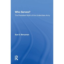 Who Serves?: The Persistent Myth Of The Underclass Army