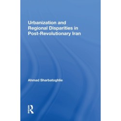 Urbanization And Regional Disparities In Post-revolutionary Iran