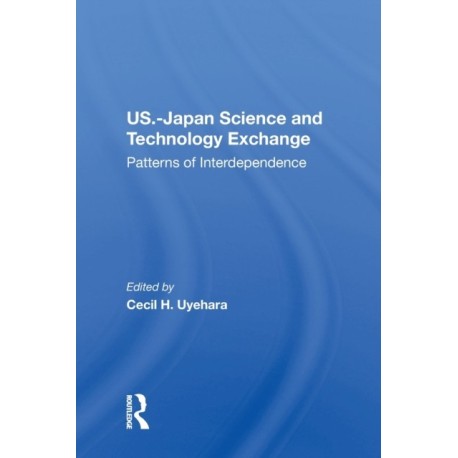 U.S.-Japan Science And Technology Exchange: Patterns Of Interdependence