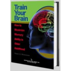 Train Your Brain: How to Maximize Memory Ability in Older Adulthood
