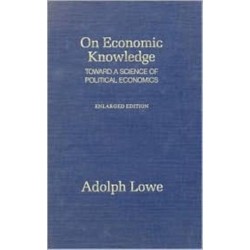 On Economic Knowledge Toward a Science of Political Economics