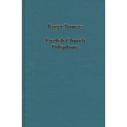 English Church Polyphony: Singers and Sources from the 14th to the 17th Century