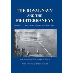 The Royal Navy and the Mediterranean: Vol.II: November 1940-December 1941