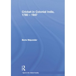 Cricket in Colonial India 1780 – 1947