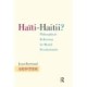 Haiti-Haitii: Philosophical Reflections for Mental Decolonization