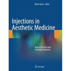 Injections in Aesthetic Medicine: Atlas of Full-face and Full-body Treatment