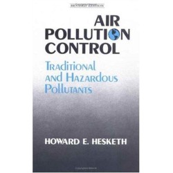 Air Pollution Control: Traditional Hazardous Pollutants, Revised Edition
