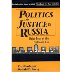 Politics and Justice in Russia: Major Trials of the Post-Stalin Era: Major Trials of the Post-Stalin Era