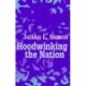 Hoodwinking the Nation