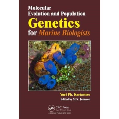 Molecular Evolution and Population Genetics for Marine Biologists