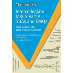 Intercollegiate MRCS Part A: SBAs and EMQs
