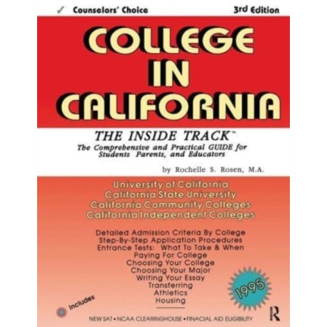 College in California: The Inside Track 1995, Comprehensive Guide for Students