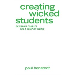 Creating Wicked Students: Designing Courses for a Complex World