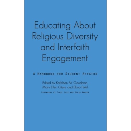 Educating About Religious Diversity and Interfaith Engagement: A Handbook for Student Affairs