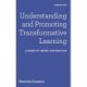 Understanding and Promoting Transformative Learning: A Guide to Theory and Practice