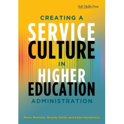 Creating a Service Culture in Higher Education Administration