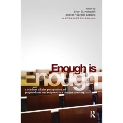 Enough Is Enough: A Student Affairs Perspective on Preparedness and Response to a Campus Shooting
