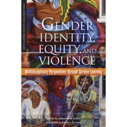Gender Identity, Equity, and Violence: Multidisciplinary Perspectives Through Service Learning