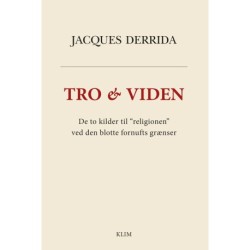 Tro & viden: De to kilder til “religionen” ved den blotte fornufts grænser