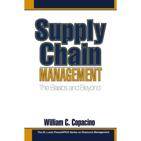 Supply Chain Management: The Basics and Beyond