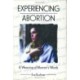 Experiencing Abortion: A Weaving of Women's Words