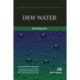 Dew Water