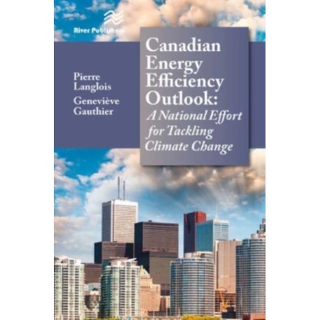 Canadian Energy Efficiency Outlook: A National Effort for Tackling Climate Change