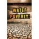 Water Poverty: The Next “Oil” Crisis