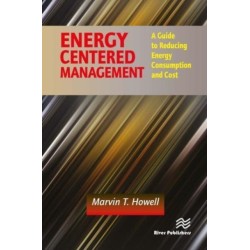 Energy Centered Management: A Guide to Reducing Energy Consumption and Cost