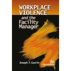 Workplace Violence and the Facility Manager