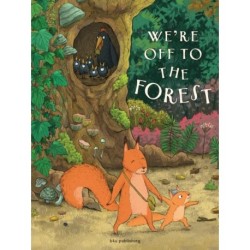 We're Off to the Forest