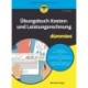 Ubungsbuch Kosten- und Leistungsrechnung fur Dummies