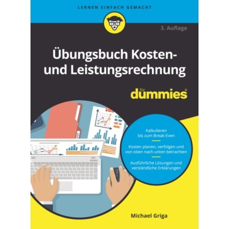 Ubungsbuch Kosten- und Leistungsrechnung fur Dummies