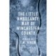 The Little Ambulance War of Winchester County: A Trowbridge Vermont Story