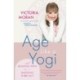 Age Like a Yogi: A Heavenly Path to a Dazzling Third Act