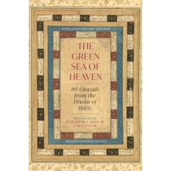 The Green Sea of Heaven: Eighty Ghazals from the Diwan of Hafiz