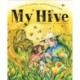 My Hive: A Girl, Her Grandfather, and Their Honeybee Family (A Picture Book)