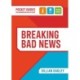 Breaking Bad News: A Pocket Guide for Nursing and Health Care