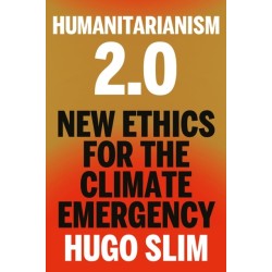 Humanitarianism 2.0: New Ethics for the Climate Emergency