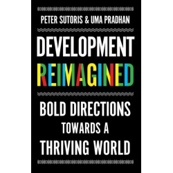 Reimagining Development: Bold Directions Towards a Thriving World